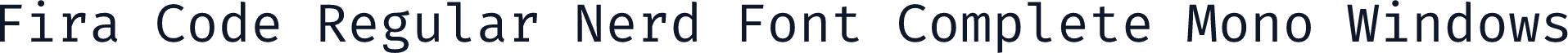 Fira Code Regular Nerd Font Complete Mono Windows Compatible