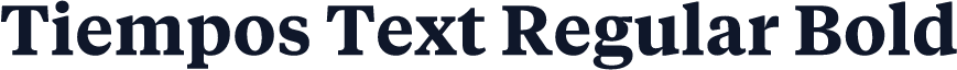 Tiempos Text Regular Bold