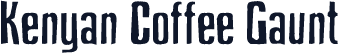 Kenyan Coffee Gaunt