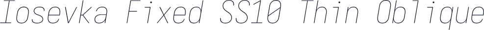 Iosevka Fixed SS10 Thin Oblique