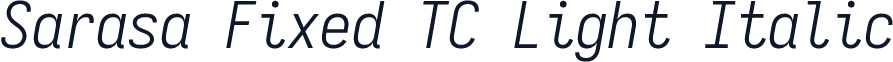 Sarasa Fixed TC Light Italic