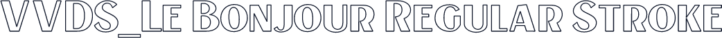VVDS_Le Bonjour Regular Stroke