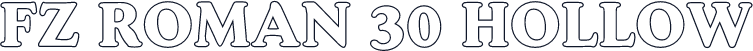 FZ ROMAN 30 HOLLOW