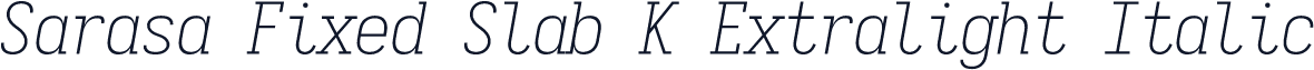 Sarasa Fixed Slab K Extralight Italic