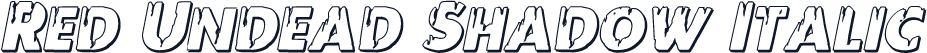 Red Undead Shadow Italic