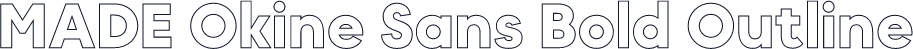 MADE Okine Sans Bold Outline