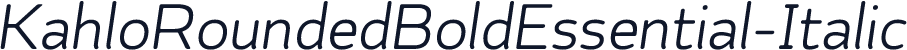KahloRoundedBoldEssential-Italic