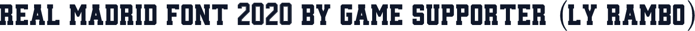 Real madrid font 2020 by Game supporter (Ly rambo)