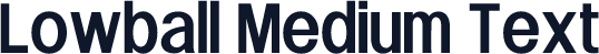 Lowball Medium Text