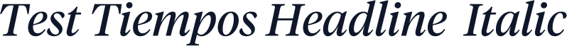 Test Tiempos Headline  Italic