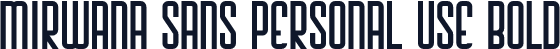 Mirwana Sans PERSONAL USE Bold