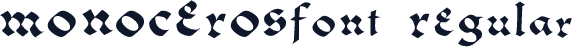 MONOCEROSfont Regular