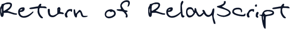 Return of RelayScript