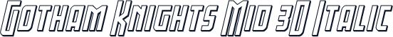 Gotham Knights Mid 3D Italic
