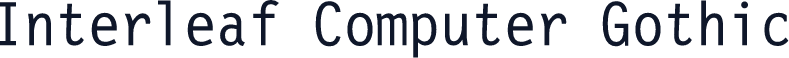 Interleaf Computer Gothic