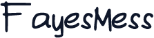 FayesMess