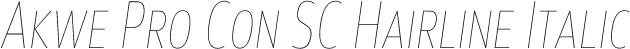 Akwe Pro Con SC Hairline Italic