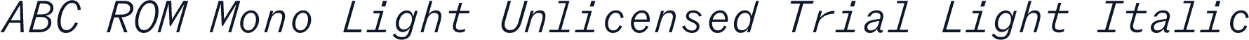 ABC ROM Mono Light Unlicensed Trial Light Italic