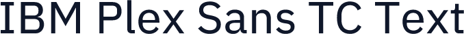 IBM Plex Sans TC Text