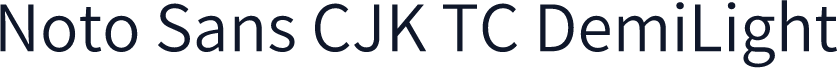 Noto Sans CJK TC DemiLight