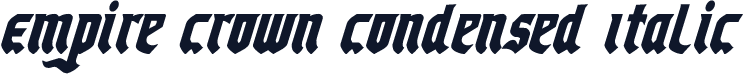 Empire Crown Condensed Italic