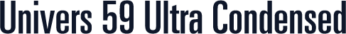 Univers 59 Ultra Condensed