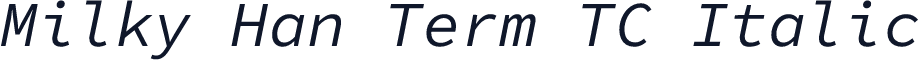 Milky Han Term TC Italic