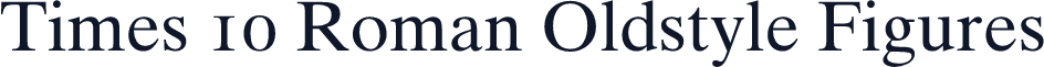 Times 10 Roman Oldstyle Figures