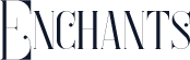 Enchants