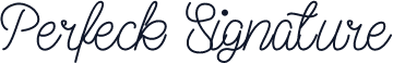 Perfeck Signature