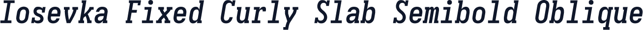 Iosevka Fixed Curly Slab Semibold Oblique