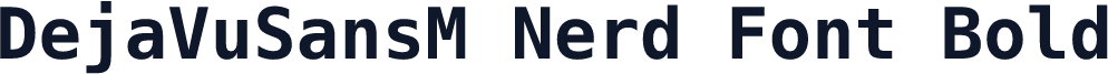 DejaVuSansM Nerd Font Bold