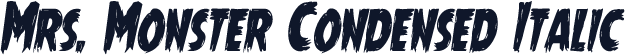 Mrs. Monster Condensed Italic