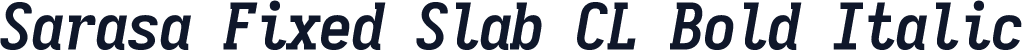 Sarasa Fixed Slab CL Bold Italic
