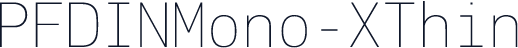 PFDINMono-XThin