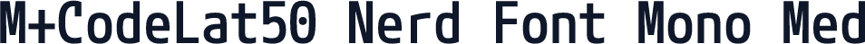 M+CodeLat50 Nerd Font Mono Med