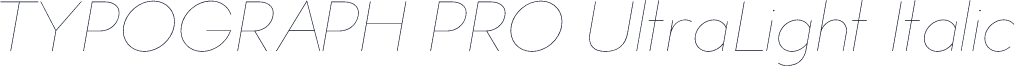 TYPOGRAPH PRO UltraLight Italic