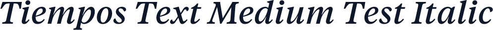 Tiempos Text Medium Test Italic