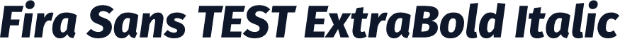 Fira Sans TEST ExtraBold Italic