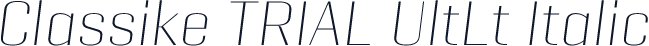Classike TRIAL UltLt Italic