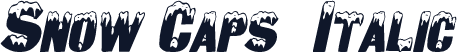 Snow Caps  Italic