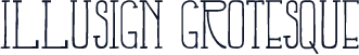 illusign grotesque