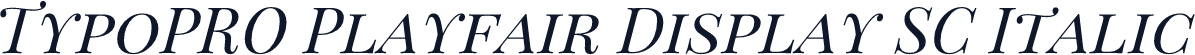 TypoPRO Playfair Display SC Italic