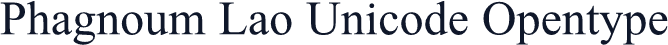 Phagnoum Lao Unicode Opentype