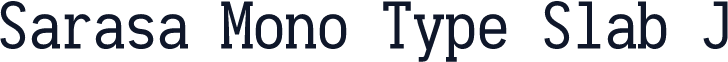 Sarasa Mono Type Slab J