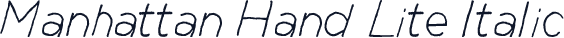 Manhattan Hand Lite Italic