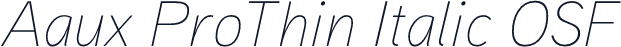 Aaux ProThin Italic OSF