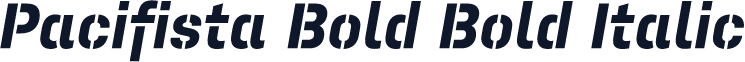 Pacifista Bold Bold Italic