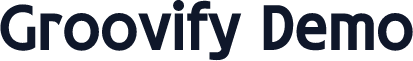 Groovify Demo