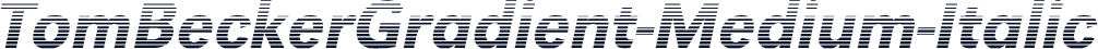 TomBeckerGradient-Medium-Italic
